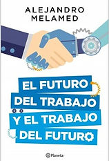 El futuro del trabajo y el trabajo del futuro